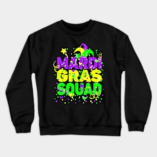 Mardi Gras Squad Party  Outfit Funny Mardi Gras Crewneck Sweatshirt